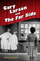 Book cover of: Gary Larson and the Far Side. By: Kerry D. Soper