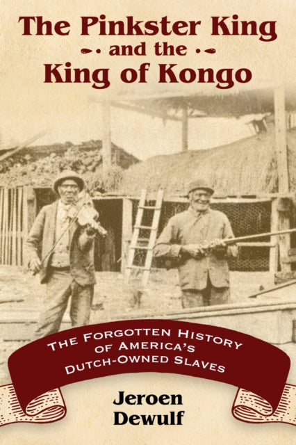 Book cover of: Pinkster King and the King of Kongo. By: Jeroen Dewulf