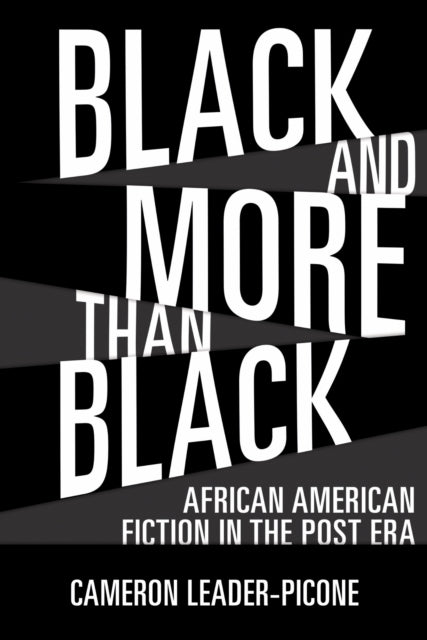 Book cover of: Black and More Than Black. By: Cameron Leader-Picone