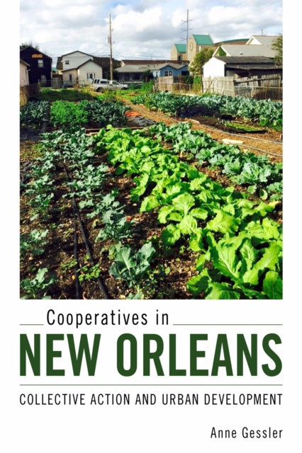 Book cover of: Cooperatives in New Orleans. By: Anne Gessler