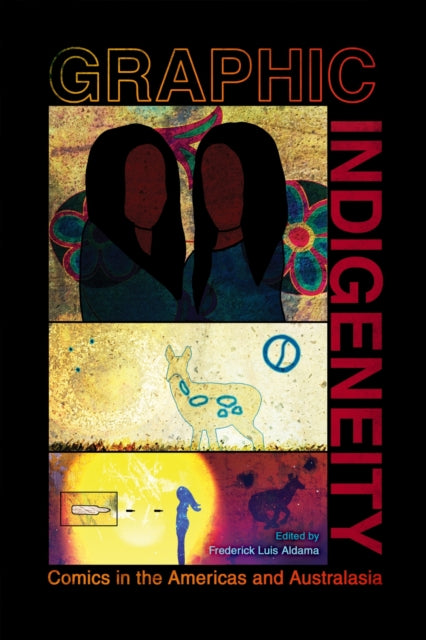 Book cover of: Graphic Indigeneity. By: Frederick Luis Aldama