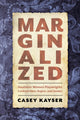 Book cover of: Marginalized. By: Casey Kayser
