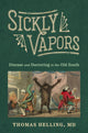 Book cover of: Sickly Vapors. By: Thomas Helling