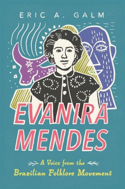Book cover of: Evanira Mendes. By: Eric A. Galm