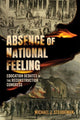 Book cover of: Absence of National Feeling. By: Michael J. Steudeman