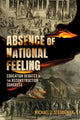 Book cover of: Absence of National Feeling. By: Michael J. Steudeman