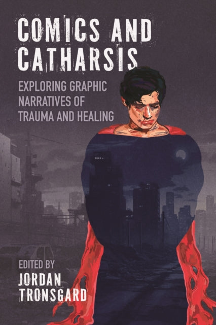 Book cover of: Comics and Catharsis. By: Jordan Tronsgard