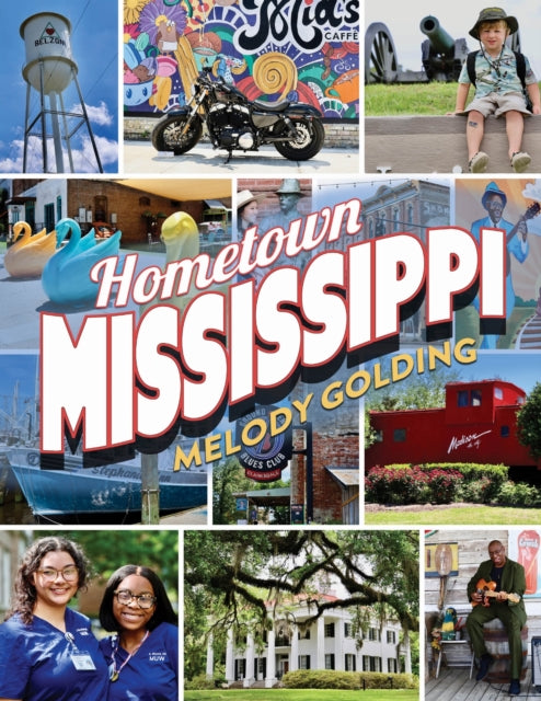 Book cover of: Hometown Mississippi. By: Melody Golding