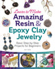 Book cover of: Learn to Make Amazing Resin & Epoxy Clay Jewelry. By: Gay Isber