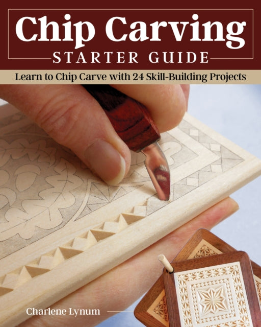 Book cover of: Chip Carving Starter Guide. By: Charlene Lynum