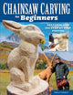 Book cover of: Chainsaw Carving for Beginners. By: Helmut Tschiderer