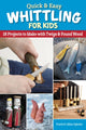 Book cover of: Quick & Easy Whittling for Kids. By: Frank Egholm