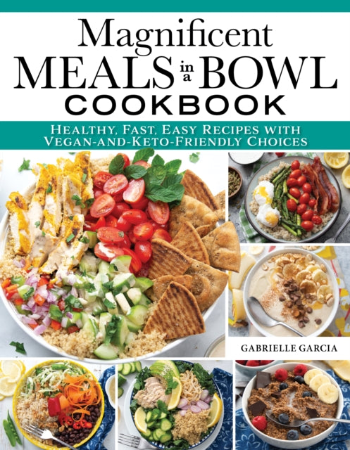 Book cover of: Magnificent Meals in a Bowl Cookbook. By: Anne Schaeffer