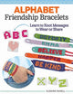 Book cover of: Making Alphabet Friendship Bracelets. By: Suzanne McNeill