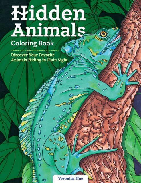 Book cover of: Hidden Animals Coloring Book. By: Veronica Hue
