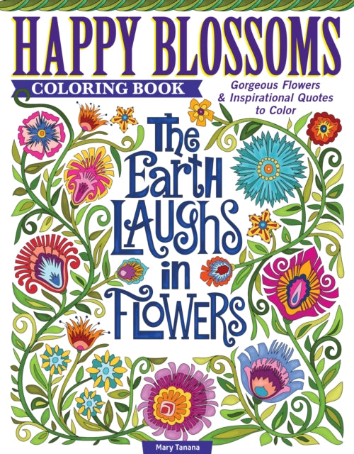Book cover of: Happy Blossoms Coloring Book. By: Mary Tanana