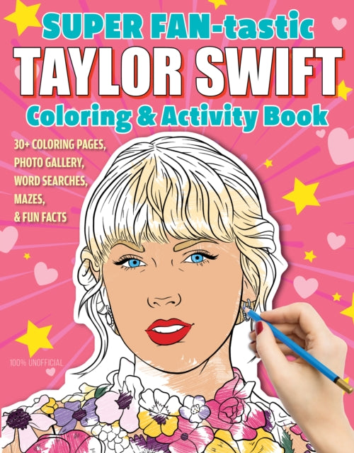 Book cover of: SUPER FAN-tastic Taylor Swift Coloring & Activity Book