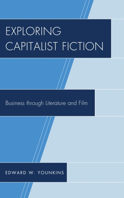 Book cover of: Exploring Capitalist Fiction. By: Edward W. Younkins