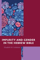 Book cover of: Impurity and Gender in the Hebrew Bible. By: Elizabeth W. Goldstein