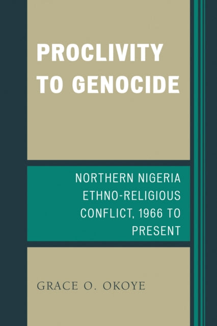 Book cover of: Proclivity to Genocide. By: Grace O. Okoye