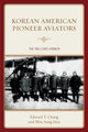Book cover of: Korean American Pioneer Aviators. By: Edward T. Chang