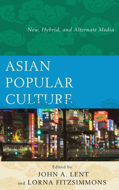 Book cover of: Asian Popular Culture. By: John A. Lent