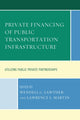 Book cover of: Private Financing of Public Transportation Infrastructure. By: Wendell C. Lawther