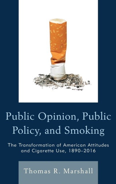 Book cover of: Public Opinion, Public Policy, and Smoking. By: Thomas R. Marshall