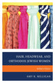Book cover of: Hair, Headwear, and Orthodox Jewish Women. By: Amy K. Milligan