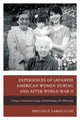 Book cover of: Experiences of Japanese American Women during and after World War II. By: Precious Yamaguchi