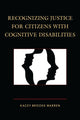 Book cover of: Recognizing Justice for Citizens with Cognitive Disabilities. By: Kacey Brooke Warren