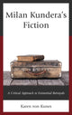 Book cover of: Milan Kundera's Fiction. By: Karen von Kunes