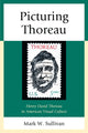 Book cover of: Picturing Thoreau. By: Mark W. Sullivan