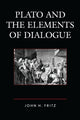 Book cover of: Plato and the Elements of Dialogue. By: John H. Fritz