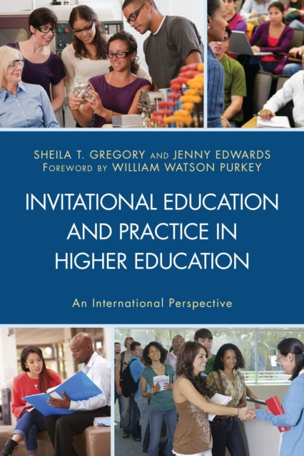 Book cover of: Invitational Education and Practice in Higher Education. By: Gregory Edwards