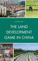 Book cover of: Land Development Game in China. By: Jianbo Ma