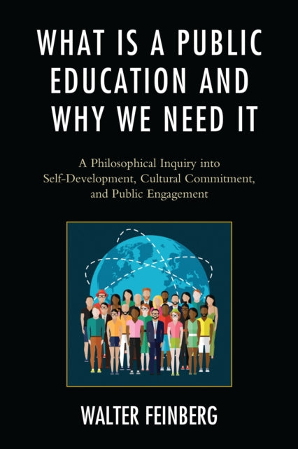 Book cover of: What Is a Public Education and Why We Need It. By: Walter Feinberg