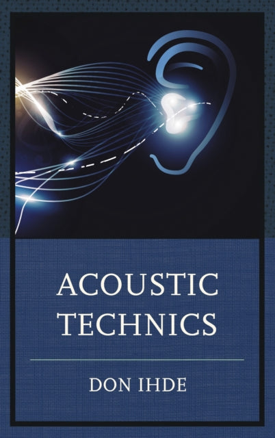 Book cover of: Acoustic Technics. By: Don Ihde