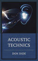 Book cover of: Acoustic Technics. By: Don Ihde
