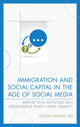 Book cover of: Immigration and Social Capital in the Age of Social Media. By: Joong-Hwan Oh