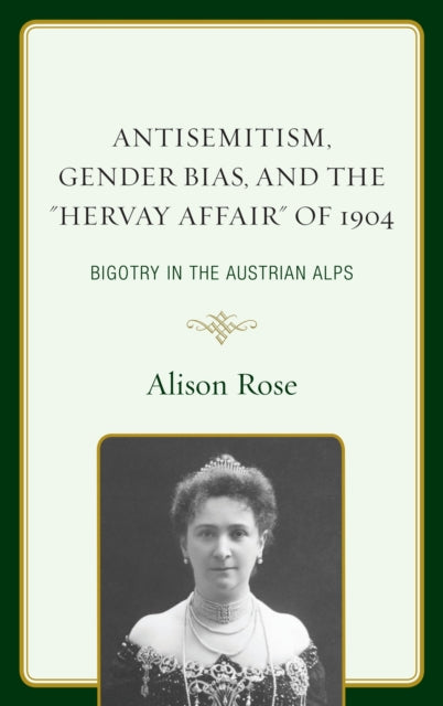 Antisemitism, Gender Bias, and the "Hervay Affair" of 1904