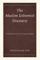 Book cover of: Muslim Extremist Discourse. By: Faizullah Jan
