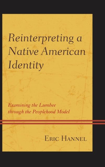 Book cover of: Reinterpreting a Native American Identity. By: Eric Hannel
