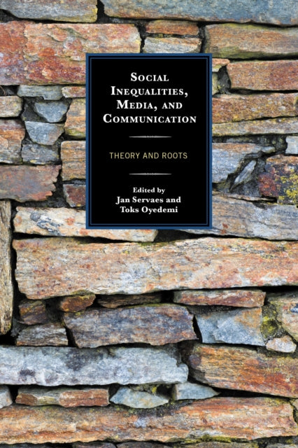 Book cover of: Social Inequalities, Media, and Communication. By: Servaes, Jan