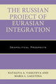 Book cover of: Russian Project of Eurasian Integration. By: Nataliya A. Vasilyeva