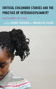 Book cover of: Critical Childhood Studies and the Practice of Interdisciplinarity. By: Joanne Faulkner