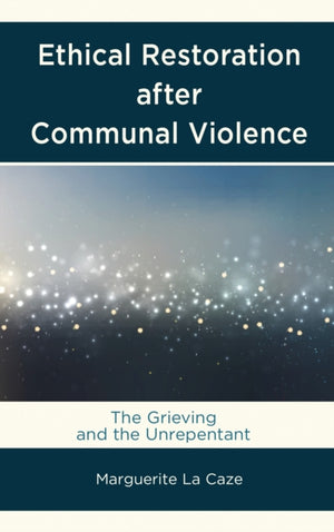 Ethical Restoration after Communal Violence