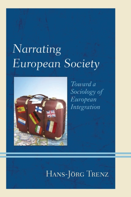 Book cover of: Narrating European Society. By: Han-Jorg Trenz
