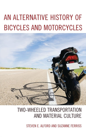 Alternative History of Bicycles and Motorcycles