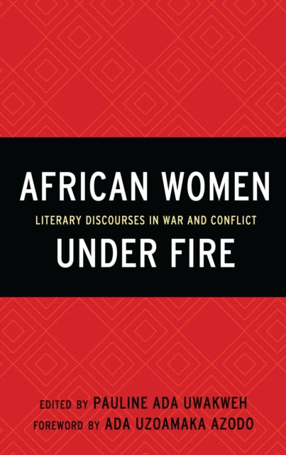 Book cover of: African Women Under Fire. By: Pauline Ada Uwakweh